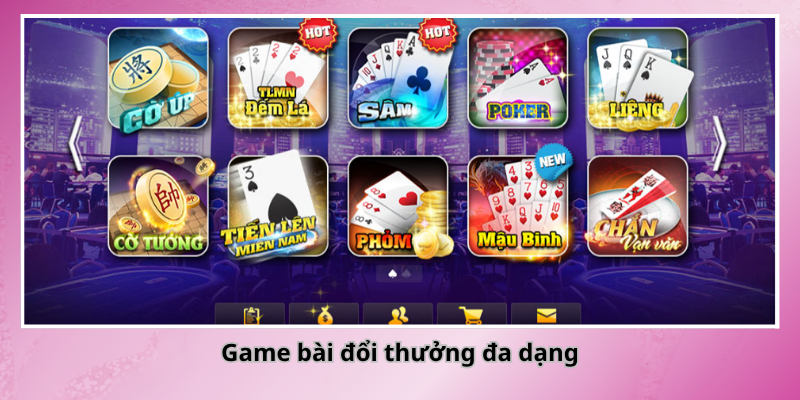 Game bài đổi thưởng đa dạng